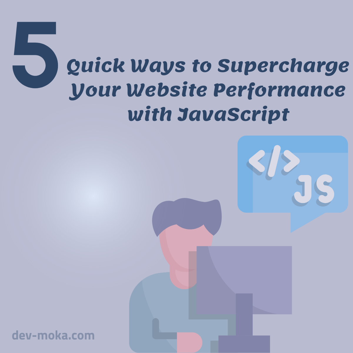 5 Quick Ways to Supercharge Your Website Performance with JavaScript